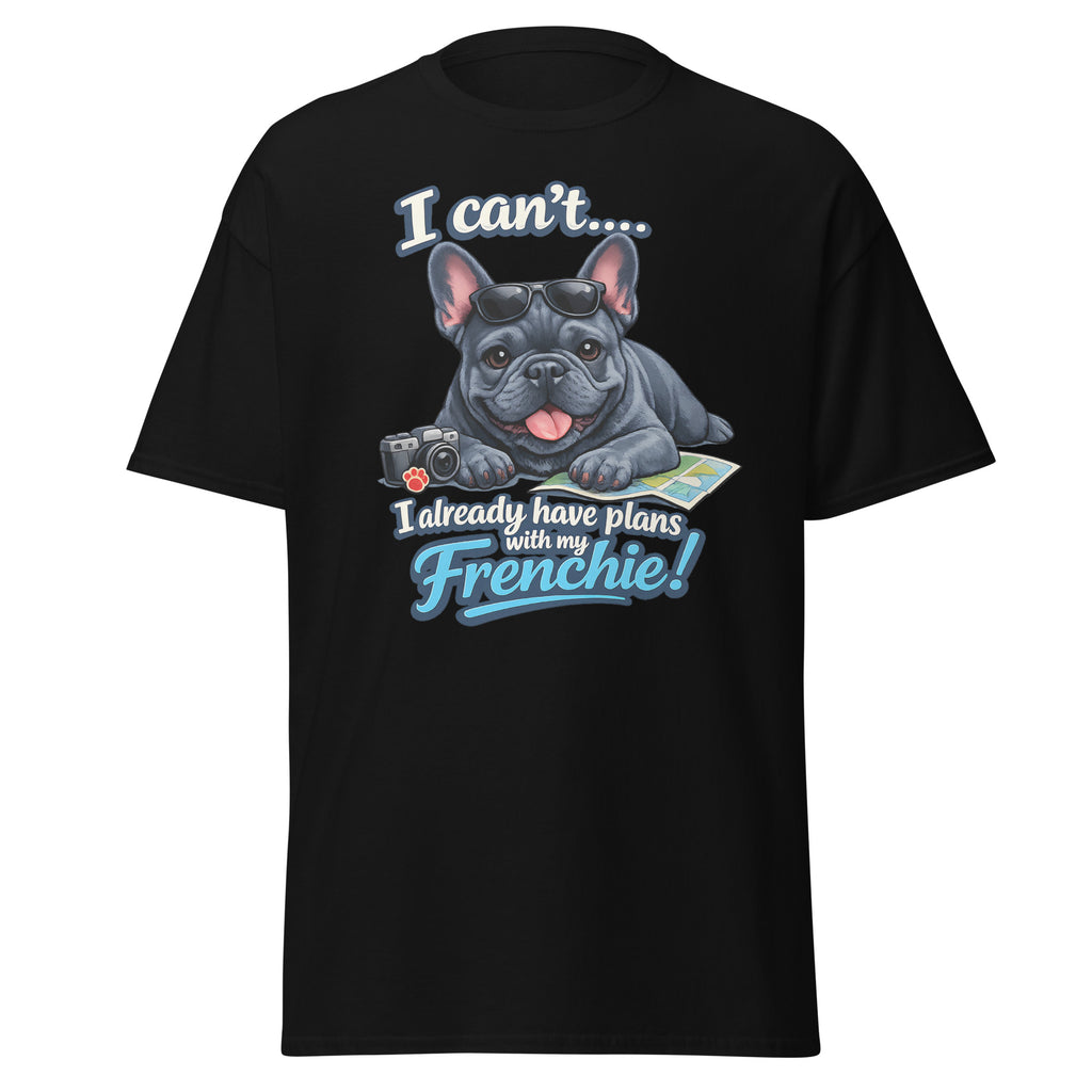 Frenchie - I have plans
