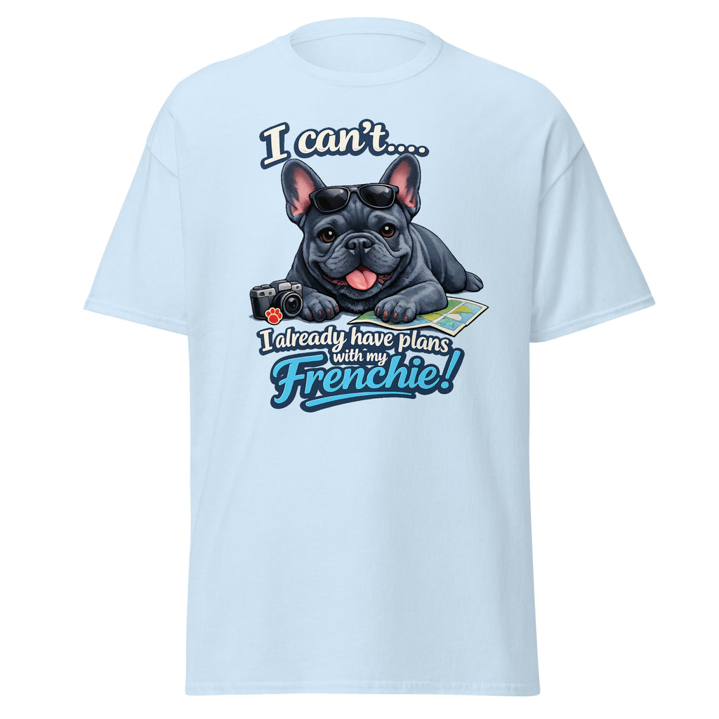 Frenchie - I have plans