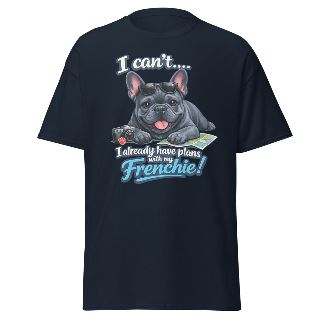 Frenchie - I have plans